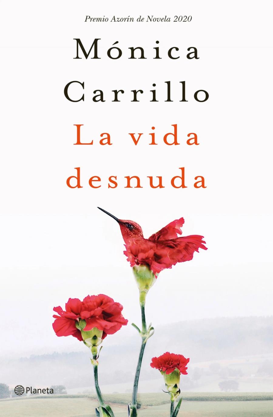 LA VIDA DESNUDA de MÓNICA CARRILLO (EDITORIAL PLANETA)(1). LA VIDA DESNUDA de MÓNICA CARRILLO (EDITORIAL PLANETA)